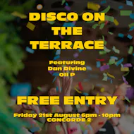 Disco On The Terrace at The Concorde 2