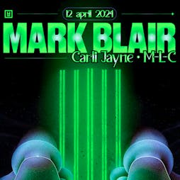 Hidden Presents: Mark Blair, Carli Jayne & M-L-C Tickets | Hidden Manchester  | Fri 12th April 2024 Lineup