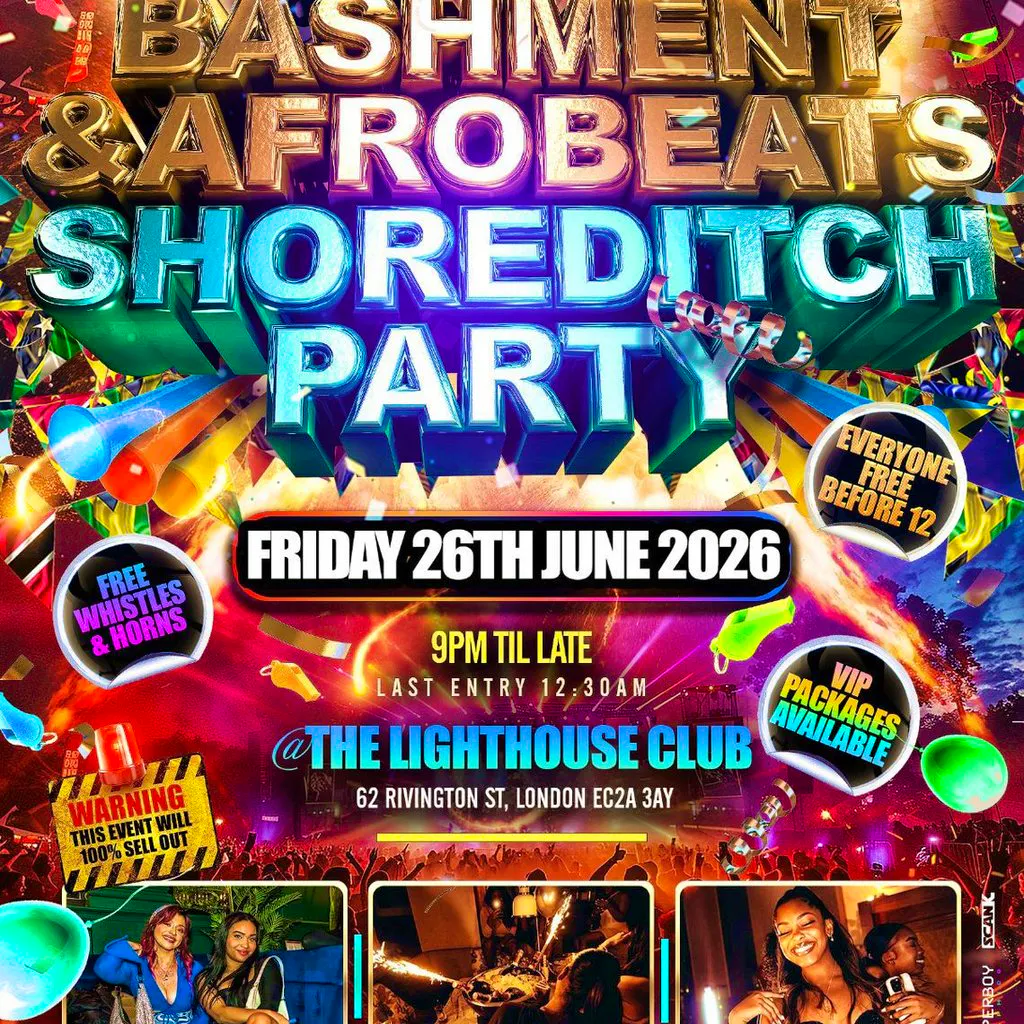 Bashment & Afrobeats Shoreditch Party - Everyone Free Before 12 at The Lighthouse Bar And Club