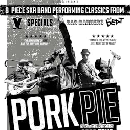 PorkPie Live plus SKA, Rocksteady & Reggae DJs Tickets | PJ Molloys Dunfermline  | Sat 21st October 2023 Lineup