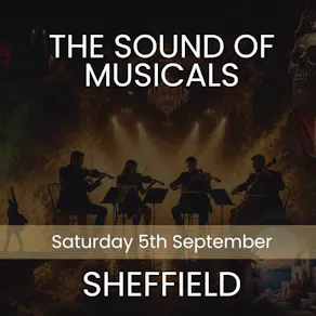 The Sound of Musicals - Sheffield