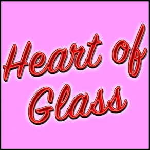 Heart of Glass