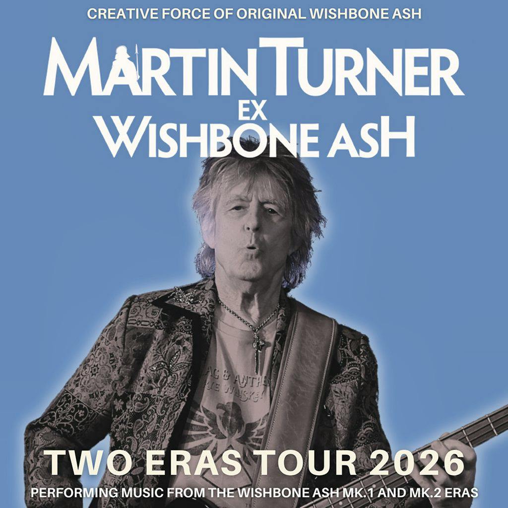 Martin Turner ex Wishbone Ash - TWO ERAS Tour 2026 at The Ferry