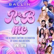 R&B With Me - Over 25s Daytime Festival at BALLIN' Maidstone