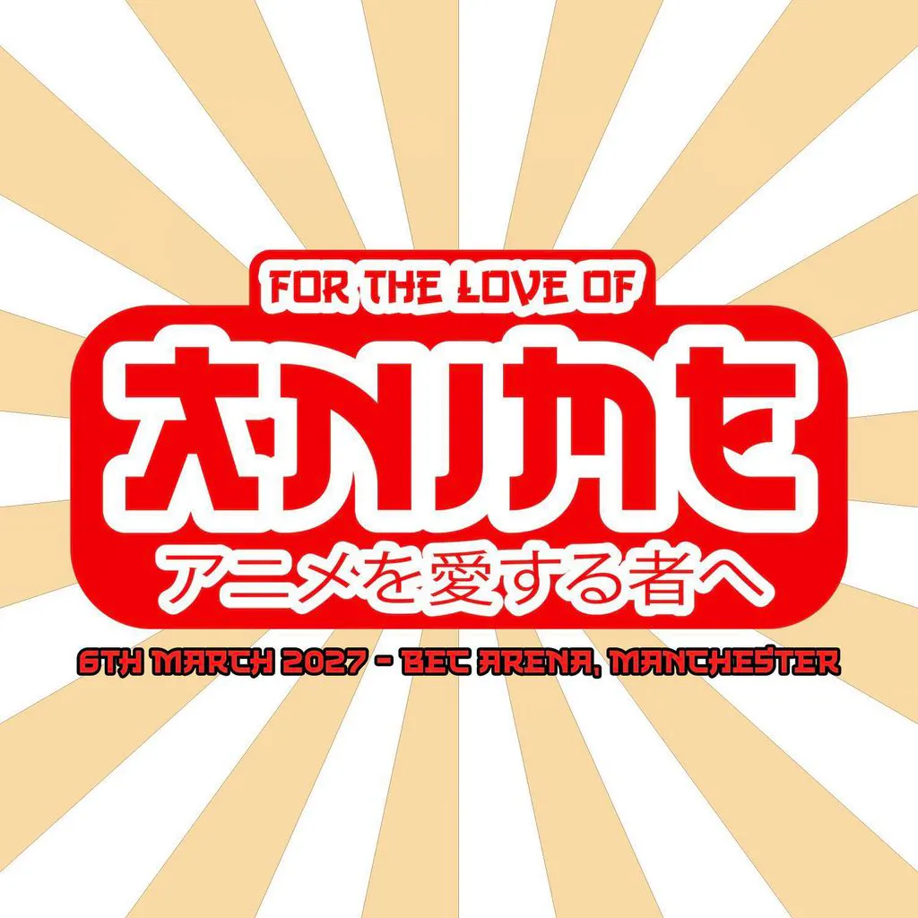 For the Love of Anime at Bowlers Exhibition Centre