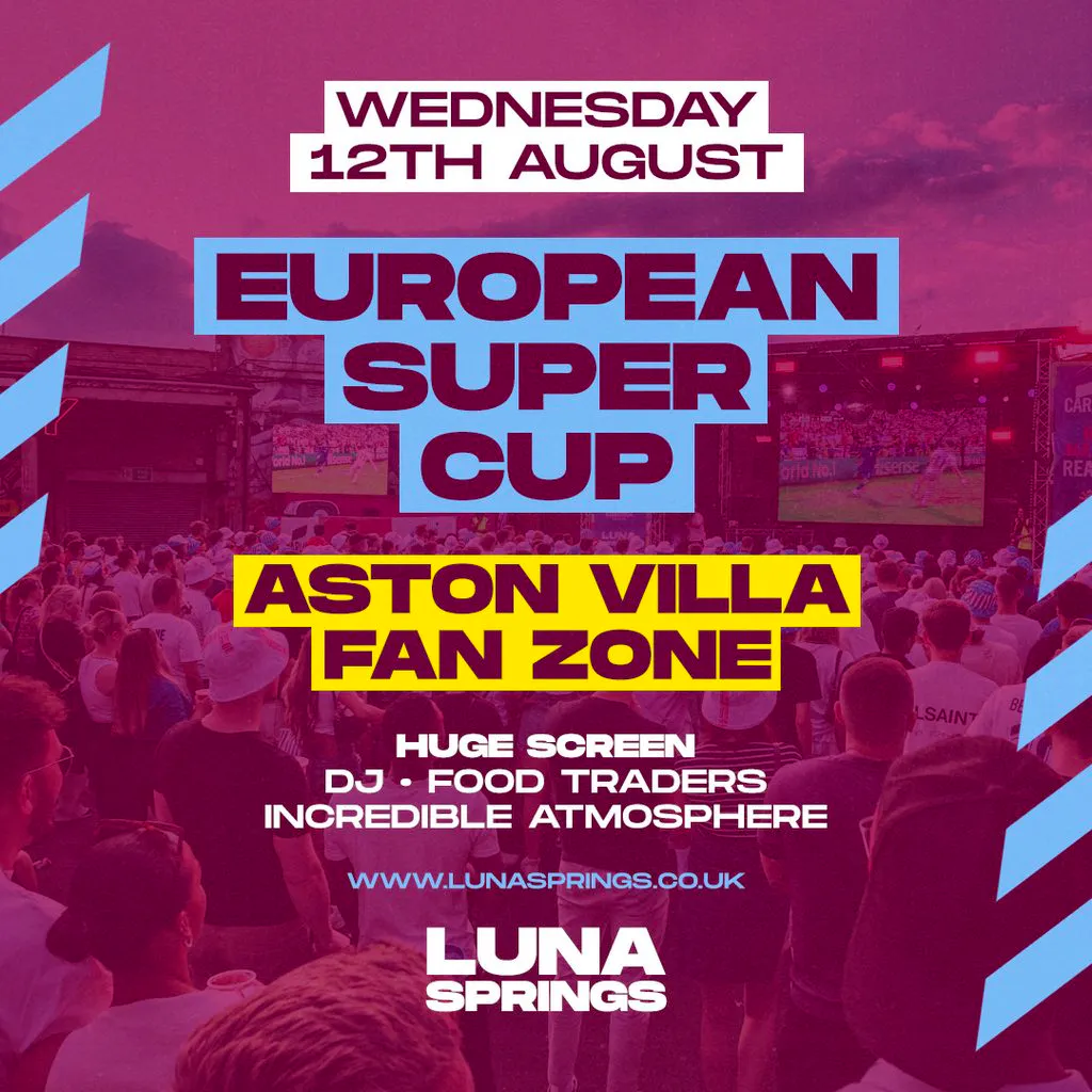 Aston Villa Fan Zone :: European Super Cup at Luna Springs Digbeth 
