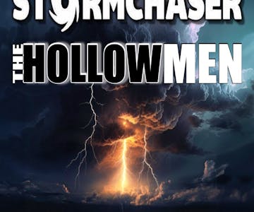 STORMCHASER and The HOLLOWMEN