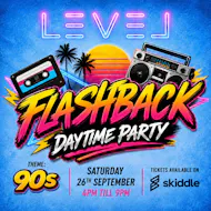 Flashback daytime party 90's - Level Warrington at Level Night Club Warrington