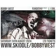 Bobby West Live at Fandisha by Night Liverpool at Fandisha By Night