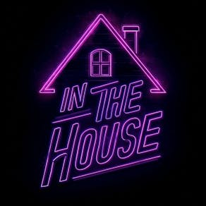 In The House - Official Launch Party