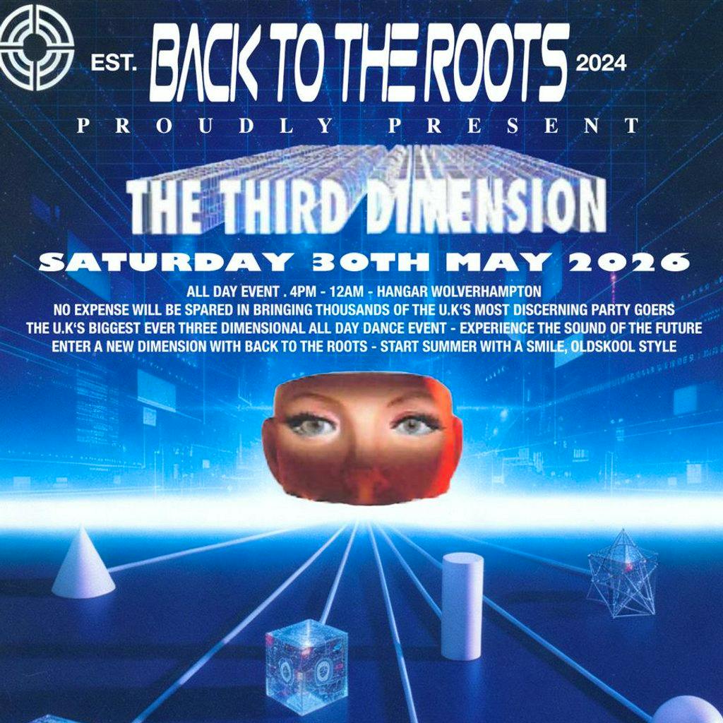 Back to the Roots - The Third Dimension at The Hangar 