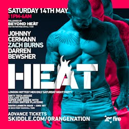 Heat Tickets | Fire London  | Sat 14th May 2022 Lineup