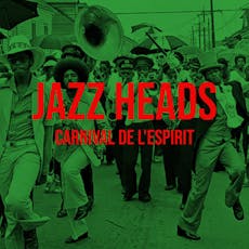 JAZZ HEADS SEASON 2 / EPISODE 2: Carnival De L'Espirit at SIDE STREET STUDIO