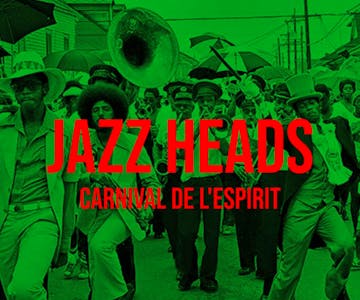 JAZZ HEADS SEASON 2 / EPISODE 2: Carnival De L'Espirit