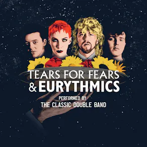 Tears for Fears & Eurythmics performed by The Classic Double