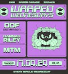 Warped Wednesdays - ODF: UK Garage, Speed Garage + more!