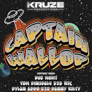 Kruze Presents: Captain Wallop at THE DEN