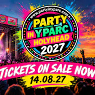 Party In Y Parc 2027 at Holyhead TBC