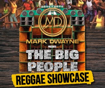 Mark Dwayne Big People Reggae Showcase