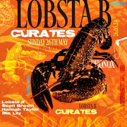 Lobsta B curates: Lobsta B, Scott Brown, Hannah Taylor, Mia Lily Tickets | Phonox Brixton London  | Sun 26th May 2024 Lineup