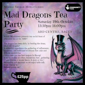 The Mad Dragons Tea Party