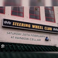 The Steering wheel reunion part 2 - Sat 28th Feb at Rainbow Cellar