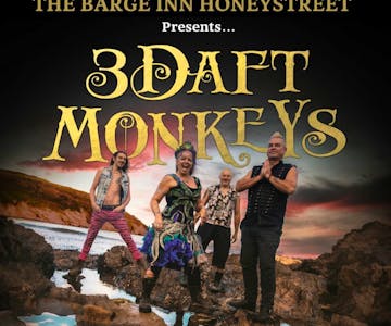 The Barge Inn Presents: 3 Daft Monkeys