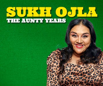 Sukh Ojla : The Aunty Years Harrow