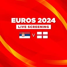 Serbia vs England - Euros 2024 - Live Screening at Vauxhall Food And Beer Garden
