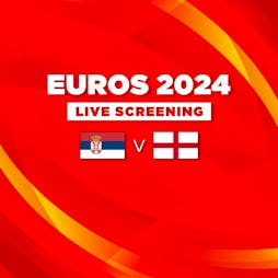 Serbia vs England - Euros 2024 - Live Screening Tickets | Vauxhall Food And Beer Garden London  | Sun 16th June 2024 Lineup