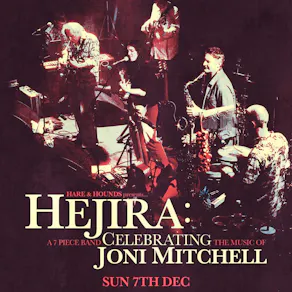Hejira: Celebrating Joni Mitchell