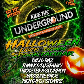 Ride The Underground: Halloween Lockdown Spooktacular