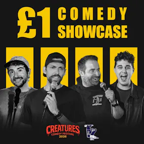 £1 Comedy Showcase || Creatures Comedy Festival