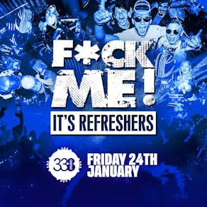 F*CK Me It's Refreshers 2025!