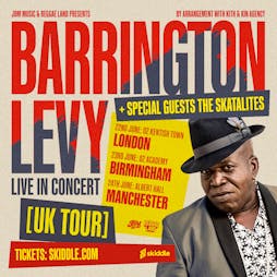 Barrington Levy LIVE in Concert | London Tickets | O2 Forum Kentish Town London  | Thu 22nd June 2023 Lineup