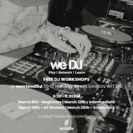 we DJ FREE DJ Workshops In March - Scratching at Westend DJ Central London