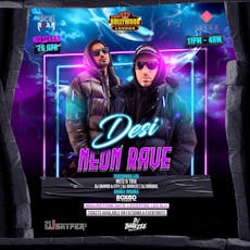 Desi Neon Rave ( Leicester Edition ) With METZ N TRIX at BOXED VENUE