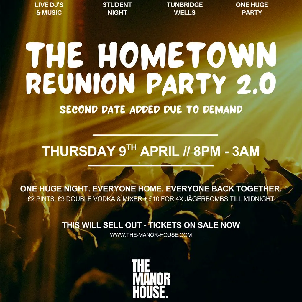 The Big Hometown Reunion Party 2.0 (second date) at The Manor House Tunbridge Wells