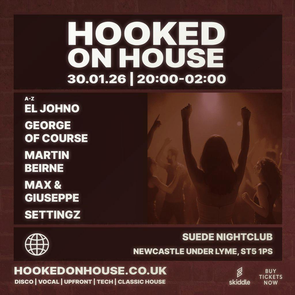 Hooked on House at Suede Nightclub. Newcastle Under Lyme ST5 1PS