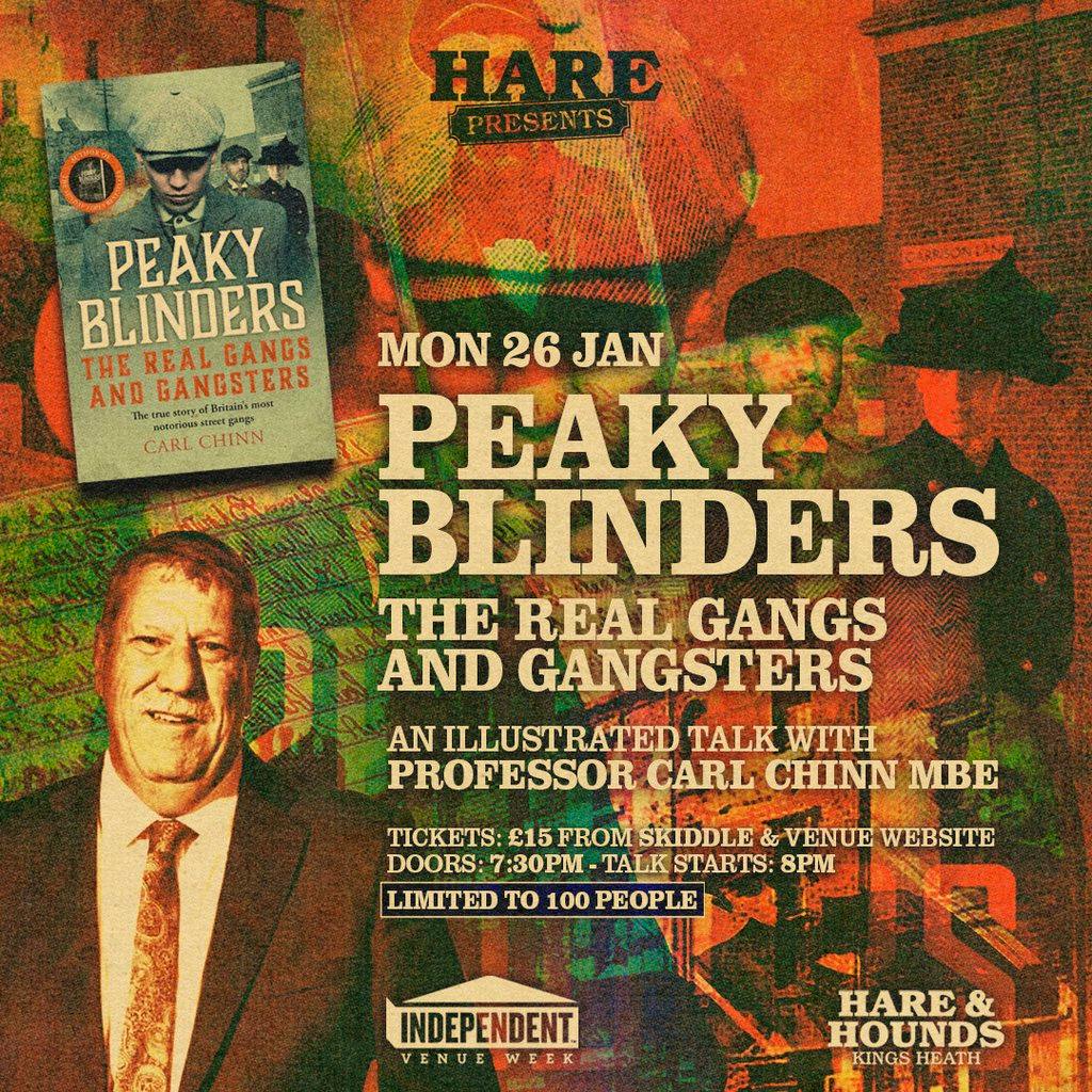 Peaky Blinders: The Real Gangs & Gangsters with Carl Chinn (MBE) at Hare And Hounds Kings Heath