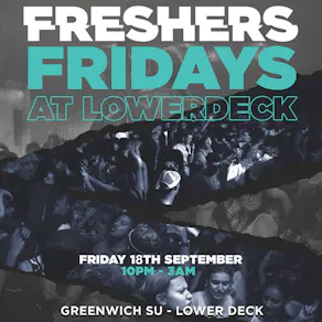 Greenwich Freshers Party Friday 18th September