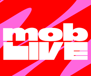 Gorillas Presents: Mob Live