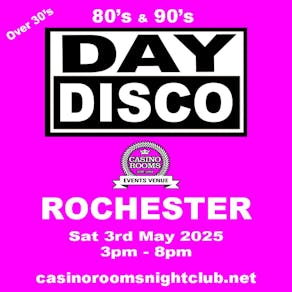 Day Disco (Over 30's) - Saturday 3rd May 2025