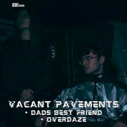 Vacant Pavements, When Bored, Overdaze Tickets | Dannsa Glasgow  | Thu 23rd May 2024 Lineup