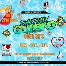Summer Daytime Clubbing Experience for The Over 30's! at PLAY At The Palace 