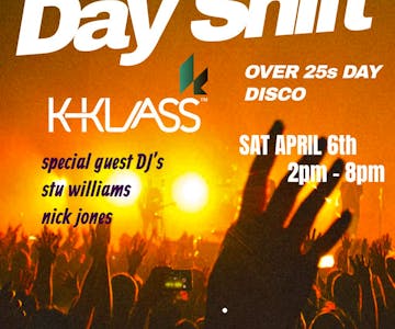 The Day Shift with K-Klass