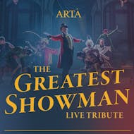 The Greatest Showman Tribute at ARTA
