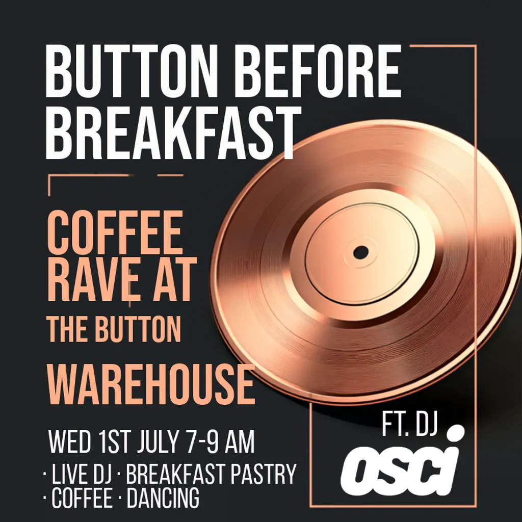 Button Before Breakfast at The Button Warehouse   Button Entertainment Ltd