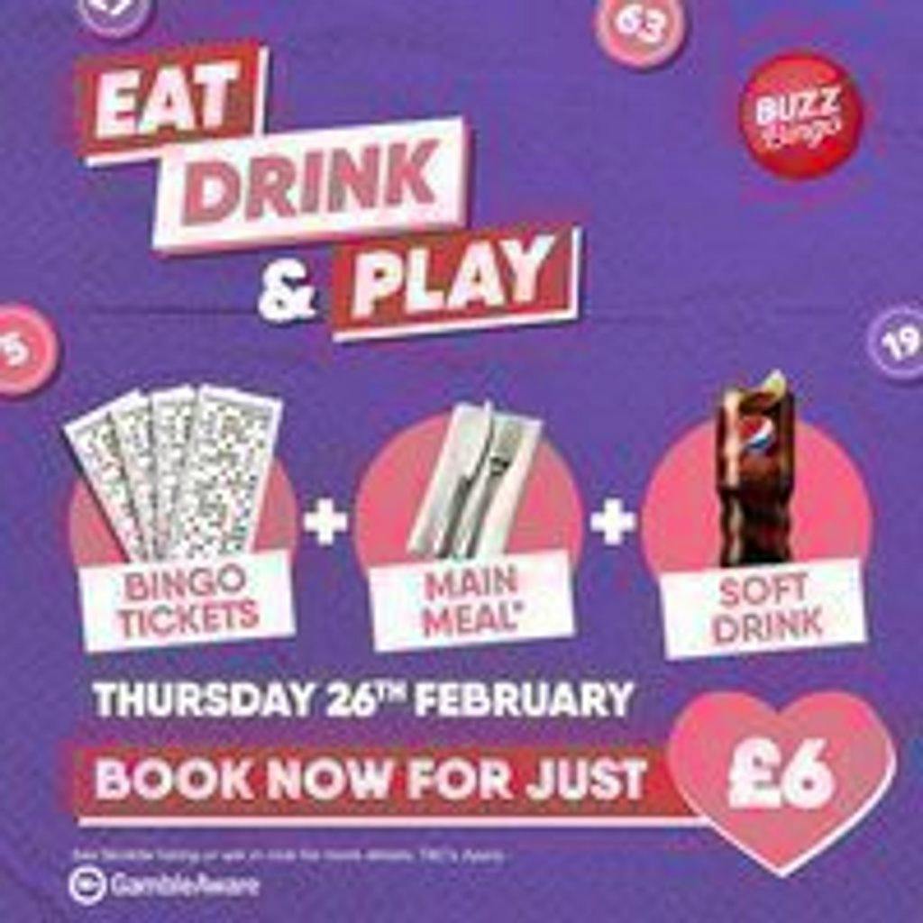 Eat, Drink & Play - Buzz Bingo Lincoln 26/02 at Buzz Bingo Lincoln
