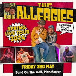 The Allergies Live - Band On The Wall Tickets | Band On The Wall Manchester  | Fri 3rd May 2024 Lineup